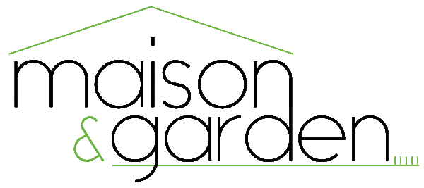 Maison & Garden